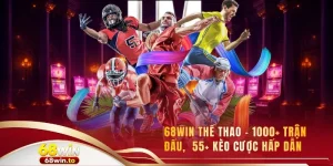 68win-the-thao-1000-tran-dau-55-keo-cuoc-hap-dan