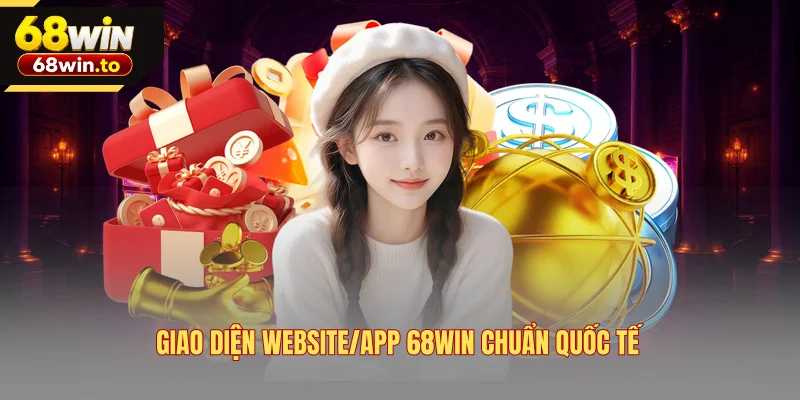 giao-dien-websiteapp-68win-chuan-quoc-te