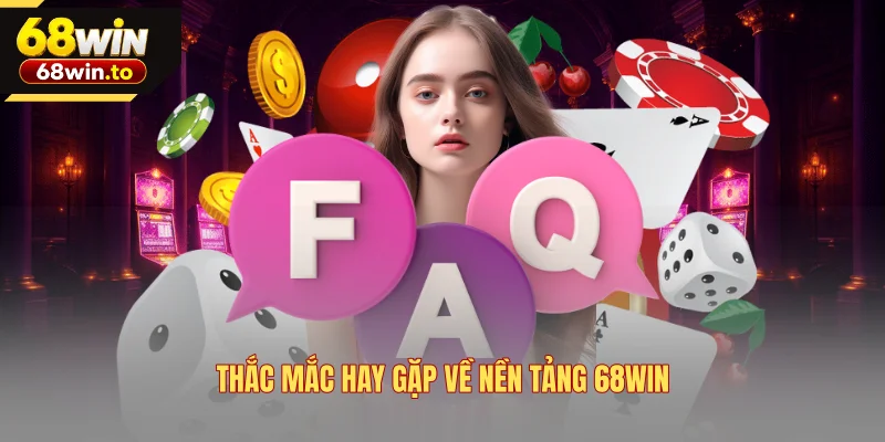 thac-mac-hay-gap-ve-nen-tang-68win