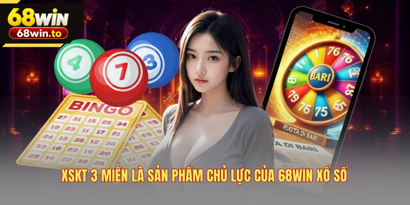 xskt-3-mien-la-san-pham-chu-luc-cua-68win-xo-so